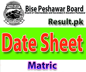 BISE Peshawar Board Date Sheet 2023 bisep Date Sheet 2023 class FSC, Matric, 11th, 9th, 10th, 5th, 8th, HSSC, FA, 12th, SSC, Inter, Intermediate, SSC Part 1, SSC Part 2, Inter Part 1, Inter part 2, 1st year, 2nd year, ics, icom